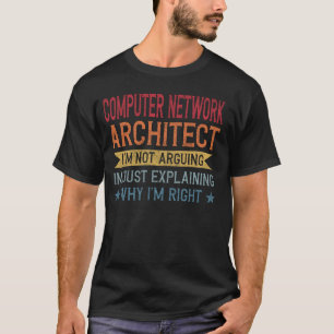 Funny Profession Quote Computer Network Architect T-Shirt