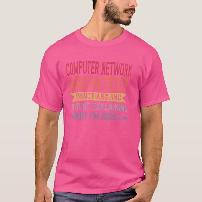 Funny Profession Quote Computer Network Architect T-Shirt (Vorderseite)
