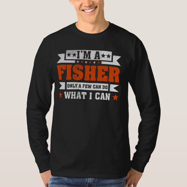 Funny Profession Zitat ich bin ein Fischer T-Shirt (Vorderseite)