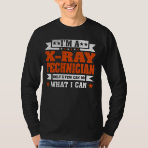 Funny Profession Zitat Ich bin Röntgentechniker T-Shirt