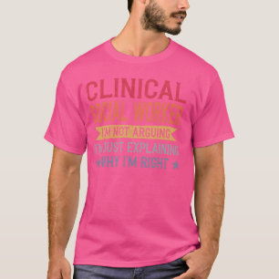 Funny Profession Zitat Klinische Sozialarbeiter T-Shirt