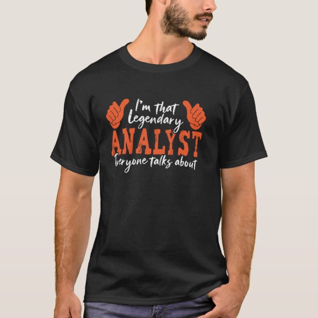 Funny Profession Zitat Legendary Analyst 1 T-Shirt (Vorderseite)