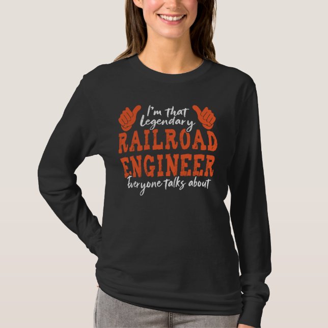 Funny Profession Zitat Legendary Railroad Engineer T-Shirt (Vorderseite)
