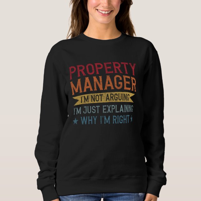 Funny Professional Quote Property Manager Sweatshirt (Vorderseite)