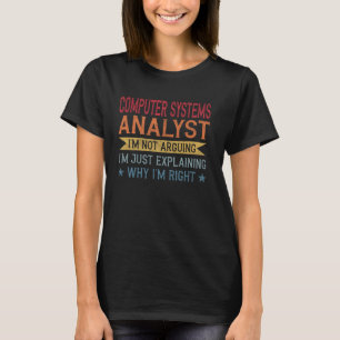 Funny Professionate Quote Computer Systems Analyst T-Shirt