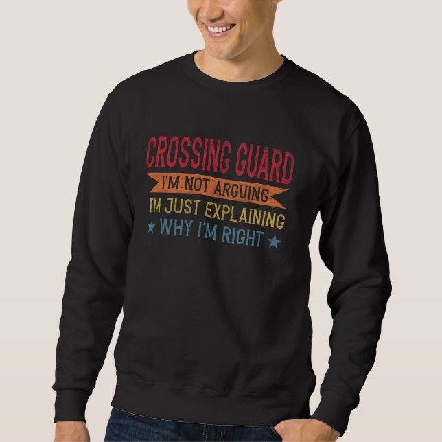 Funny Professionelle Quote Crossing Guard Sweatshirt (Vorderseite)