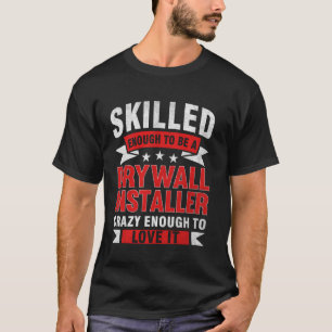 Funny Professionelle Quote Geschickte Trockenmauer T-Shirt