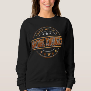 Funny Professionelle Quote im Bridge Engineer Sweatshirt