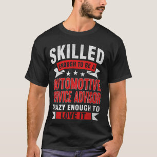 Funny Professionelle Quote Qualifizierte Automotiv T-Shirt