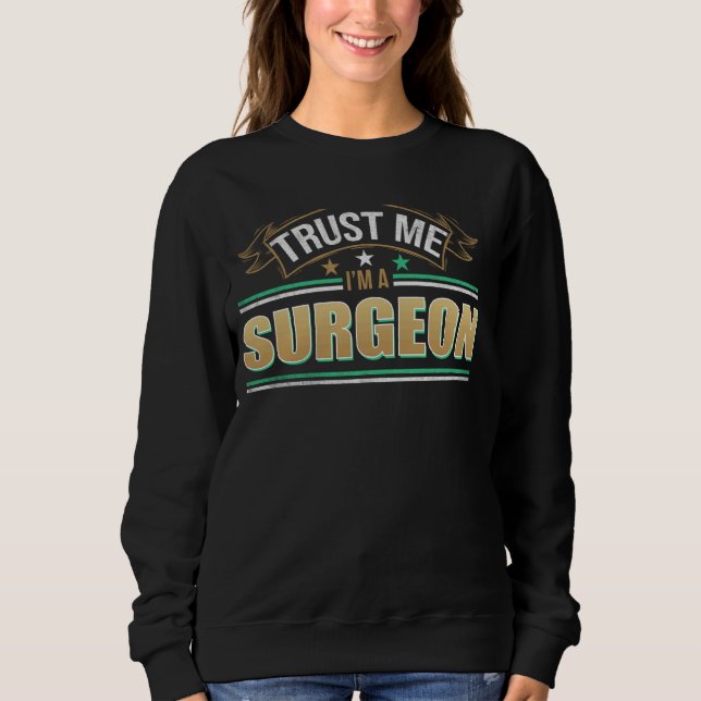 Funny Professionelle Zitat im Chirurgen Sweatshirt (Vorderseite)