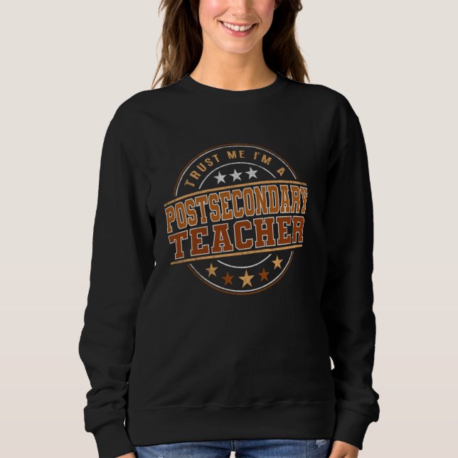 Funny Professionelle Zitat im Postsekundärlehrer Sweatshirt (Vorderseite)