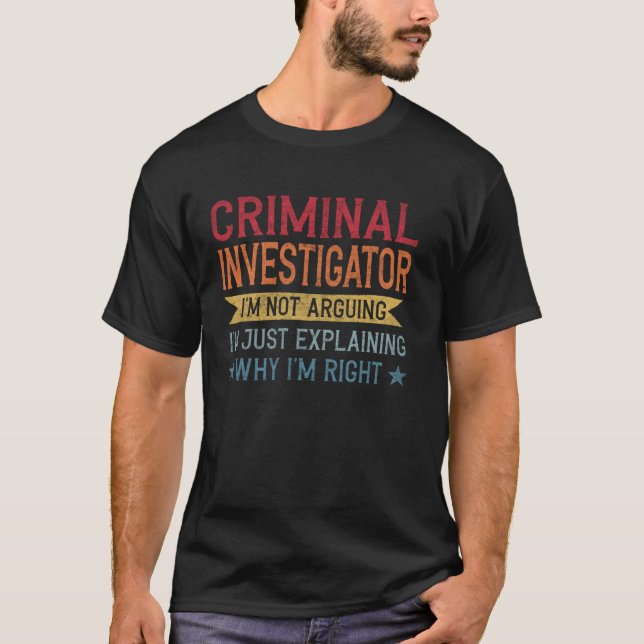 Funny Professionelle Zitat Kriminelle Ermittler T-Shirt (Vorderseite)