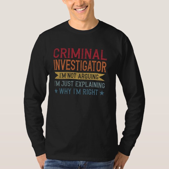 Funny Professionelle Zitat Kriminelle Ermittler T-Shirt (Vorderseite)