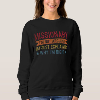 Funny Professionelle Zitat Missionar Sweatshirt