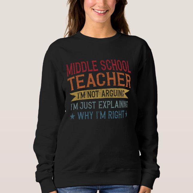 Funny Professionelle Zitat Mittelschullehrer Sweatshirt (Vorderseite)
