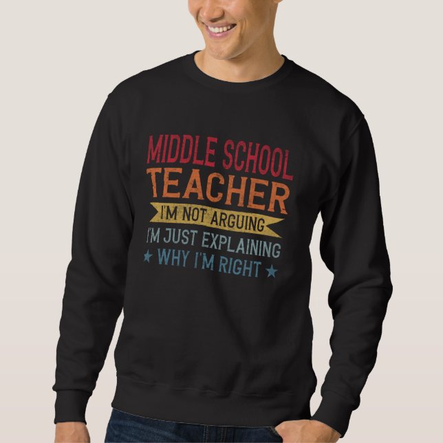 Funny Professionelle Zitat Mittelschullehrer Sweatshirt (Vorderseite)