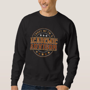 Funny ProfessionZitat ist ein akademischer Berater Sweatshirt