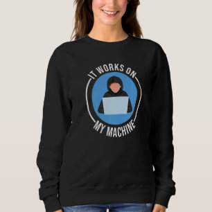 Funny Programmcoder Es funktioniert auf meinem Rec Sweatshirt
