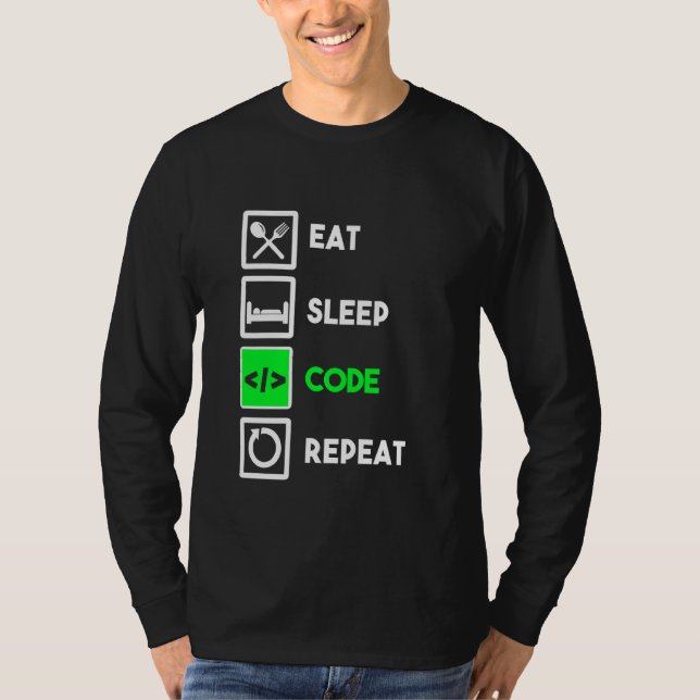 Funny Programmer Eat Sleep Code Wiederholung T-Shirt (Vorderseite)