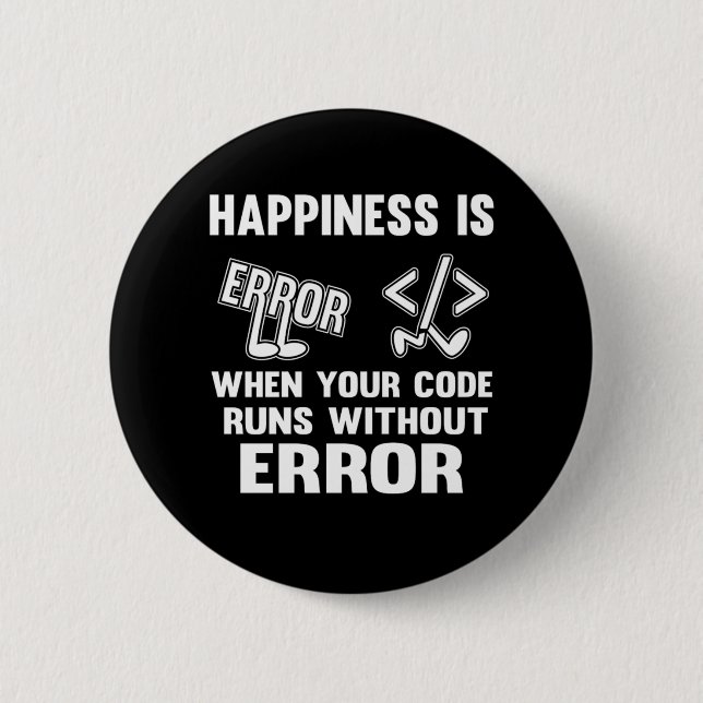 Funny Programmer Happiness Debuggen Coding-Geschen Button (Vorderseite)