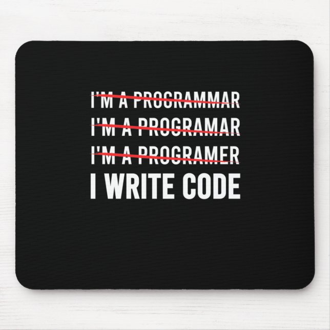Funny Programmer I Wite Code Mousepad (Vorne)