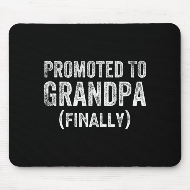 Funny Promoted To Grandpa Finally Pregnancy Announ Mousepad (Vorne)