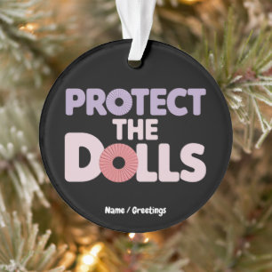 Funny Protect the Dollars: Trans Women Solidarity Ornament