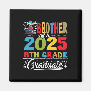 Funny Proud Bruder von einer Cl von 2025 8. Grad G Magnet