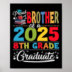 Funny Proud Bruder von einer Cl von 2025 8. Grad G Poster