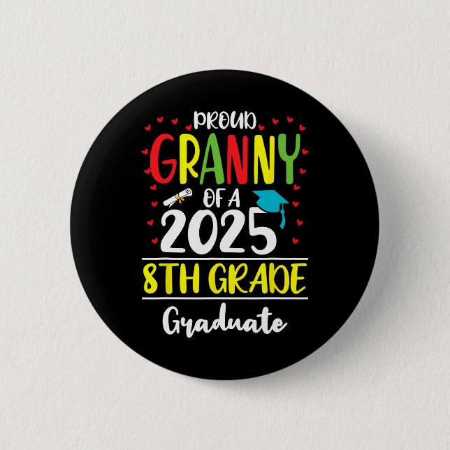 Funny Proud Granny von einer Cl of 2025 8th Grade  Button (Vorderseite)