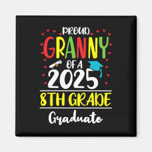 Funny Proud Granny von einer Cl of 2025 8th Grade  Magnet