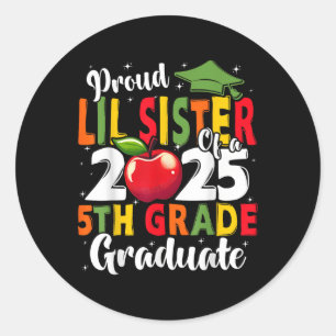 Funny Proud Lil Sister of a Cl of 2025 5th Grade G Runder Aufkleber