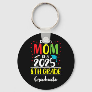 Funny Proud Mama eines Cl of 2025 8. Grade Graduat Schlüsselanhänger