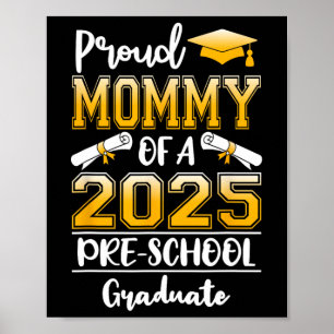 Funny Proud Mommy von einer Cl of 2025 Vorschule G Poster