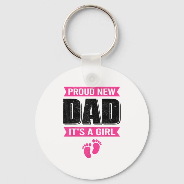 Funny Proud New Dad It's A Girl Gift For Men Cool  Schlüsselanhänger (Vorderseite)