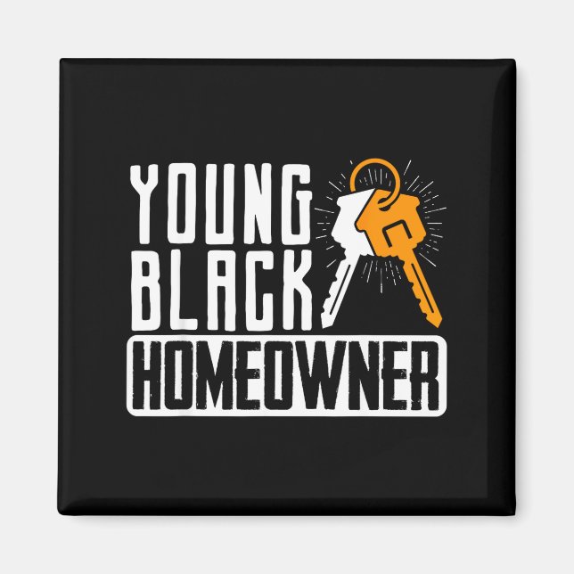 Funny Proud New House Young Black Homeowner Housew Magnet (Vorne)