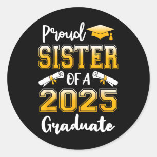 Funny Proud-Schwester eines Cl von 2025 Graduate Runder Aufkleber