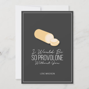Funny Provolone Valentine Liebe Käse Karte