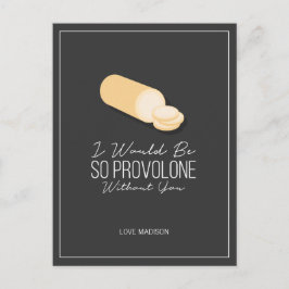 Funny Provolone Valentine Liebe Käse Postkarte
