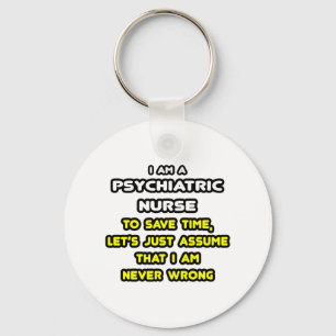 Funny Psychiatric Nursity T - Shirt and Gifts Schlüsselanhänger