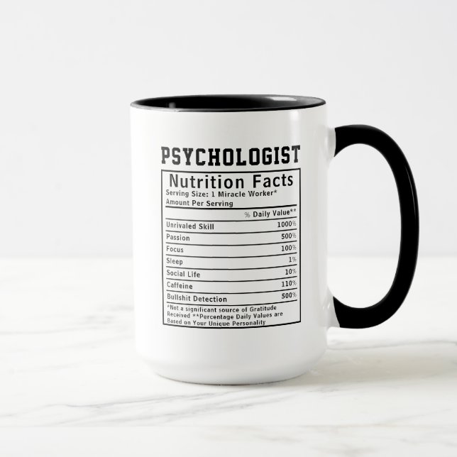Funny Psychologist Nutrition Facts Healthcare Gift Tasse (Rechts)