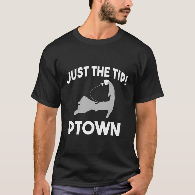 Funny Ptown Just Tip Provincetown Cape Cod Mas T-Shirt (Vorderseite)