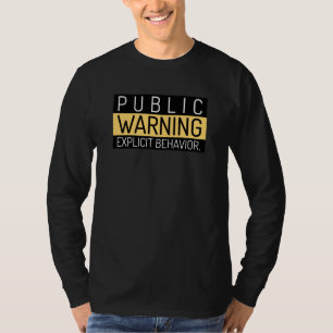 Funny Public Warning explizites Verhalten Unisex T-Shirt