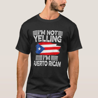 Funny Puerto Rico Flag I am Nicht schreien Ich bin T-Shirt