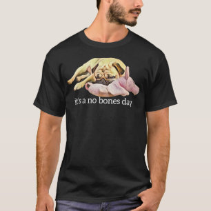 Funny Pug Sleeping Photo It's a No Bones Day T-Shirt