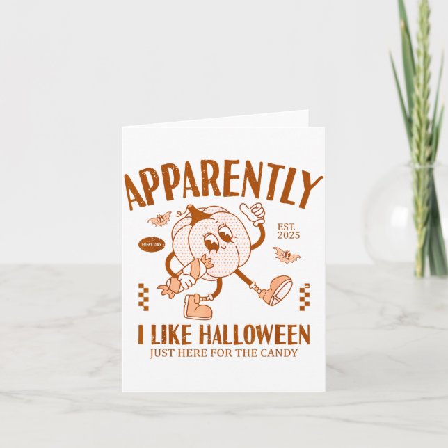 Funny Pumpkin Apparently, I Like Halloween  Karte (Vorderseite)