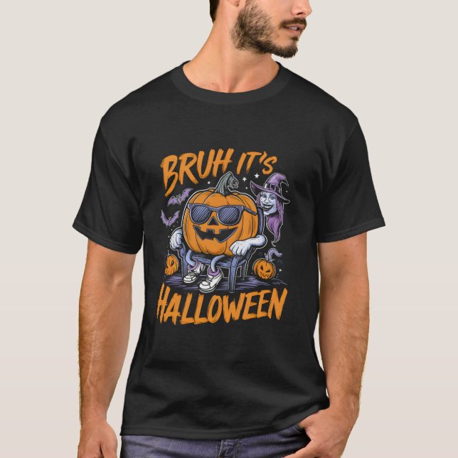 Funny Pumpkin Hexe Bruh Es ist Halloween T Shirt (Vorderseite)
