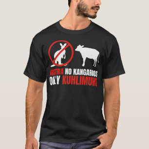 Funny Pun Austria No Kangaroos Nur Kuhlimuhs 1 T-Shirt