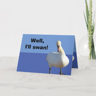 Funny Pun Swan Birthday Card Karte