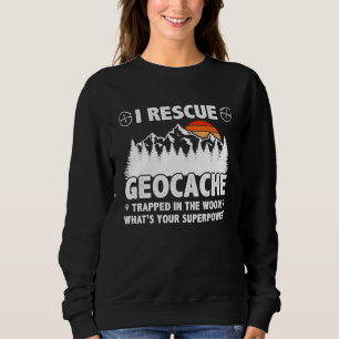 Funny Pun Traveller Explorer Lover Geography Geoca Sweatshirt
